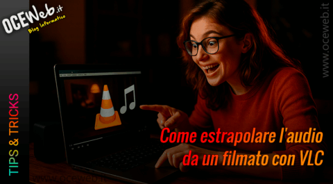 Come estrapolare l’audio da un filmato con VLC