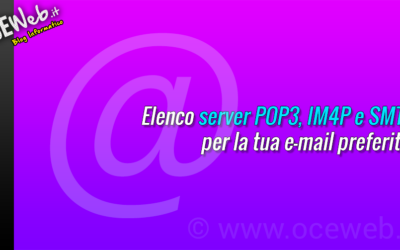 Elenco server POP3, IM4P ed SMTP dei principali provider di posta elettronica