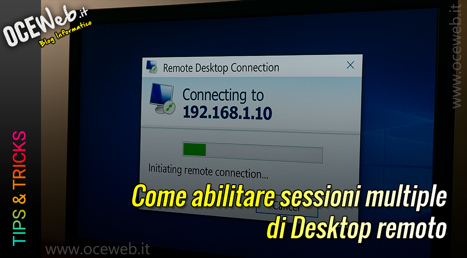 Come abilitare sessioni multiple di Desktop remoto