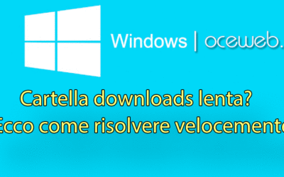 Cartella downloads lenta? Ecco come risolvere velocemente!