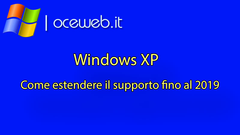Come estendere il supporto a Windows XP fino al 2019