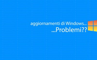 ​ Cosa fare se non si riesce a scaricare più gli aggiornamenti di Windows?