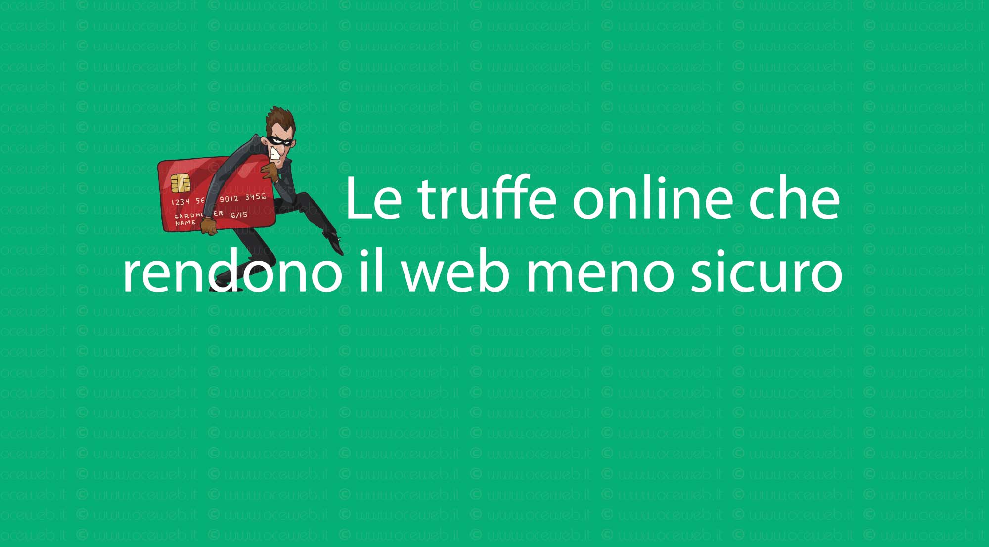 Le truffe online che rendono il web meno sicuro