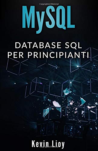 MySQL: Database SQL per principianti