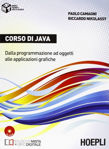 Corso di Java. Dalla programmazione ad oggetti alle applicazioni grafiche. Per gli Ist. tecnici commerciali. Con e-book. Con espansione online