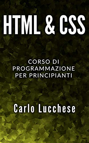 HTML e CSS: Corso di programmazione per principianti