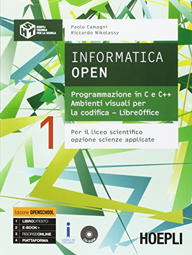 Informatica open. Programmazione in C e C++-Ambienti visuali per la codifica-LibreOffice. Per i Licei scientifici. Con e-book. Con espansione online: 1
