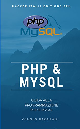 PHP & MYSQL: Guida alla programmazione PHP e MYSQL