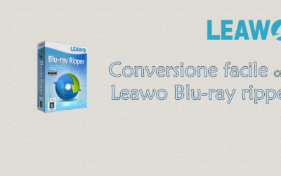 Leawo Blu-ray Ripper: Come convertire un Blu-ray in pochi click!