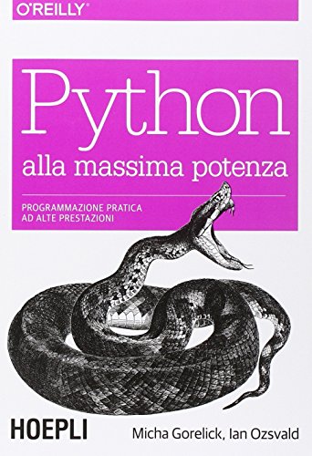 Python alla massima potenza. Programmazione pratica ad alte prestazioni