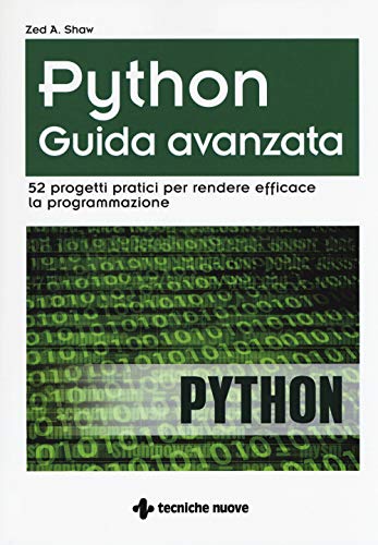 Python. Guida avanzata. 52 progetti pratici per rendere efficace la programmazione