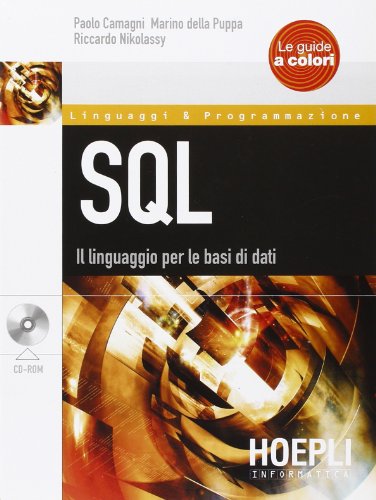 SQL. Il linguaggio per le basi di dati. Con CD-ROM