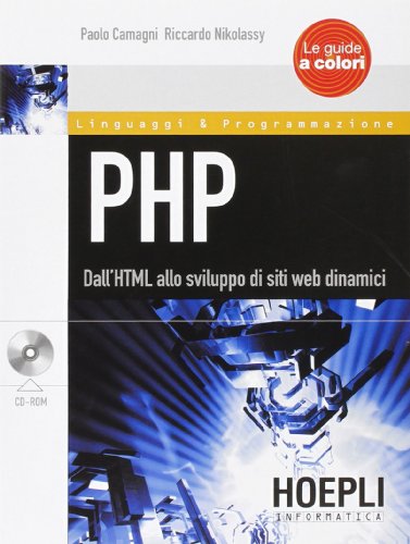 PHP. Dall'HTML allo sviluppo di siti web dinamici. Con CD-ROM
