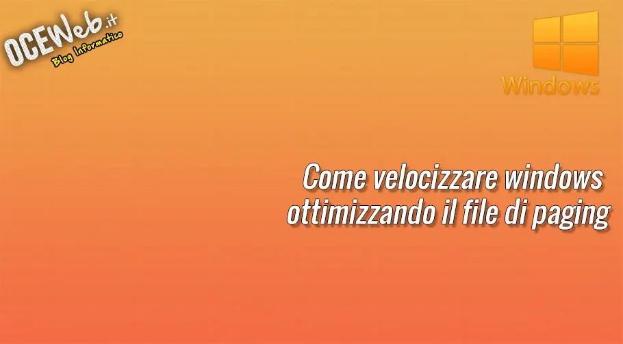 Velocizzare Windows ottimizzando il file di paging