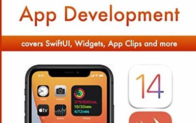 Beginning iOS 14 & Swift 5 App Development: Develop iOS Apps, Widgets with Xcode 12, Swift 5, SwiftUI, ARKit and more: Develop iOS Apps with Xcode 12, Swift 5, SwiftUI, MLKit, ARKit and more