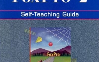 Foxpro 2: Self-Teaching Guide