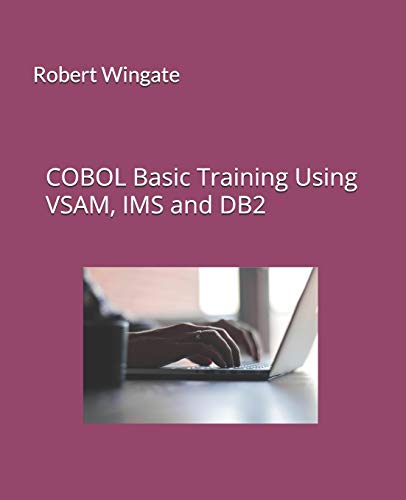 COBOL Basic Training Using VSAM, IMS and DB2