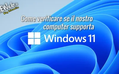 Come verificare se il nostro computer supporta Windows 11