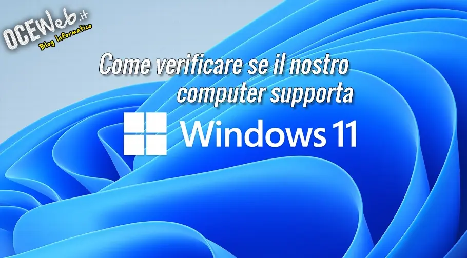 Come verificare se il nostro computer supporta Windows 11