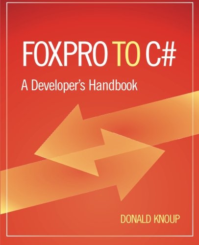 FoxPro to C#: A Developer's Handbook