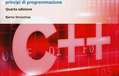 C++. Linguaggio, libreria standard, principi di programmazione. Ediz. Mylab. Con aggiornamento online
