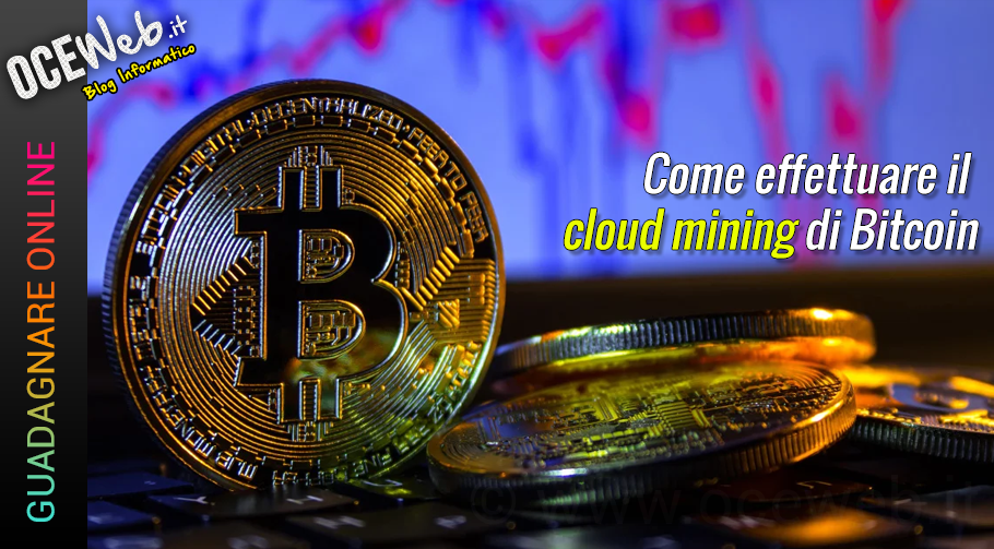 Come effettuare il cloud mining di Bitcoin