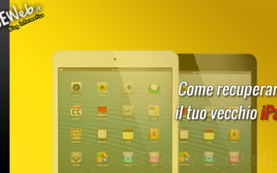 Come recuperare il tuo vecchio iPad