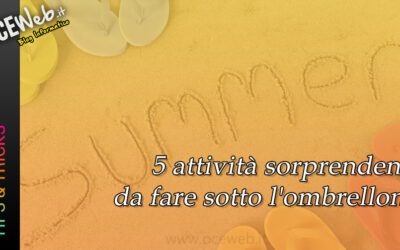 5 attività sorprendenti da fare sotto l’ombrellone